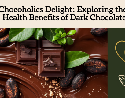 Chocoholics Delight: Exploring the Health Benefits of Dark Chocolate